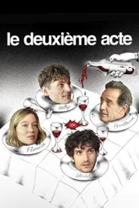 Affiche officielle du film Le Deuxième Acte (2024) en French - HDLight - Regarder en streaming sur GauloisFlix