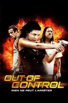 Affiche officielle du film Out Of Control (2014) en French - HDLight - Regarder en streaming sur GauloisFlix