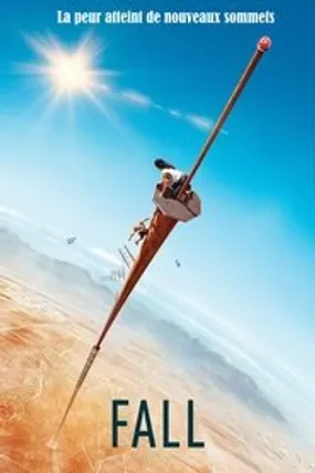 Affiche officielle du film Fall (2022) en TrueFrench - HDLight - Regarder en streaming sur GauloisFlix