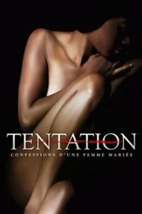 Affiche officielle du film Tentation : Confessions d'une femme mariée (2013) en French - HDLight - Regarder en streaming sur GauloisFlix