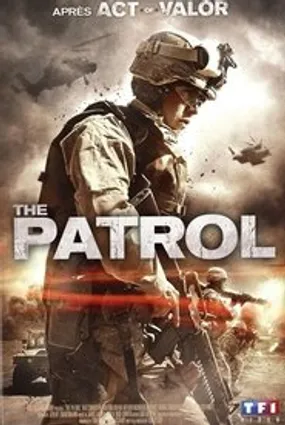 Affiche officielle du film The Patrol (2013) en TrueFrench - HDLight - Regarder en streaming sur GauloisFlix