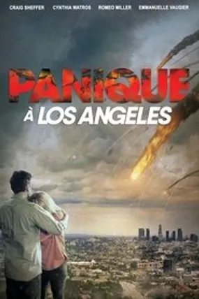 Affiche officielle du film Panique à Los Angeles (2020) en TrueFrench - HDLight - Regarder en streaming sur GauloisFlix
