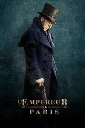 Affiche officielle du film L'Empereur de Paris (2018) en TrueFrench - HDLight - Regarder en streaming sur GauloisFlix