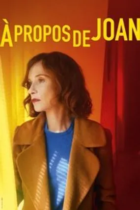 Affiche officielle du film À propos de Joan (2022) en TrueFrench - HDLight - Regarder en streaming sur GauloisFlix