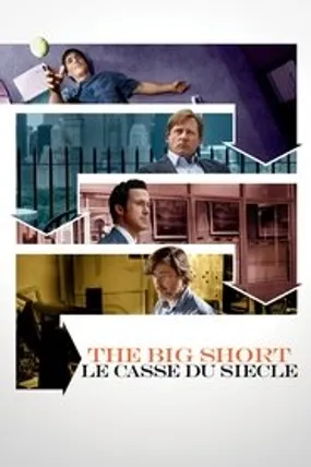 Affiche officielle du film The Big Short : Le Casse du Siècle (2015) en TrueFrench - HDLight - Regarder en streaming sur GauloisFlix