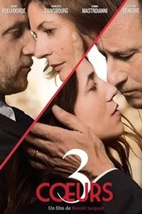 Affiche officielle du film 3 cœurs (2014) en TrueFrench - HDLight - Regarder en streaming sur GauloisFlix