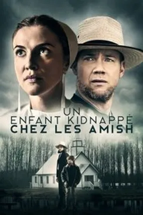 Affiche officielle du film Un enfant kidnappé chez les Amish (2019) en French - DVDSCR - Regarder en streaming sur GauloisFlix