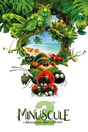 Affiche officielle du film Minuscule 2 - Les Mandibules du bout du monde (2019) en TrueFrench - HDLight - Regarder en streaming sur GauloisFlix