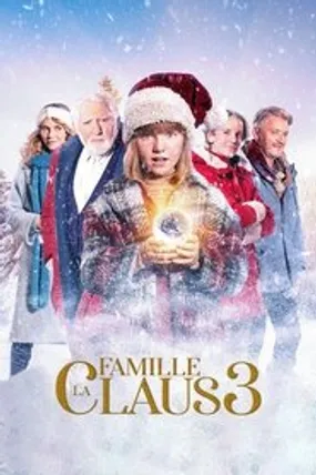 Affiche officielle du film La Famille Claus 3 (2022) en French - HDLight - Regarder en streaming sur GauloisFlix