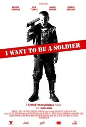 Affiche officielle du film I Want to Be a Soldier (2010) en TrueFrench - HDLight - Regarder en streaming sur GauloisFlix
