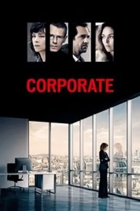 Affiche officielle du film Corporate (2017) en French - HDLight - Regarder en streaming sur GauloisFlix