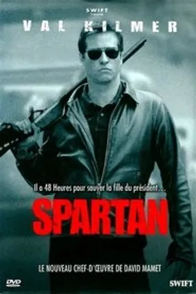 Affiche officielle du film Spartan (2004) en TrueFrench - HDLight - Regarder en streaming sur GauloisFlix