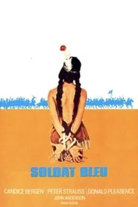Affiche officielle du film Soldat Bleu (1970) en TrueFrench - HDLight - Regarder en streaming sur GauloisFlix