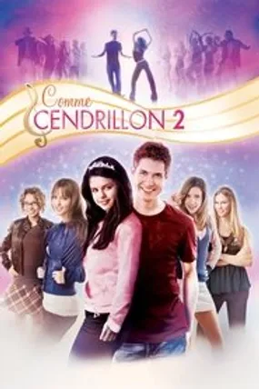 Affiche officielle du film Comme Cendrillon 2 : Danse jusqu'au bout de la nuit... (2008) en TrueFrench - HDLight - Regarder en streaming sur GauloisFlix