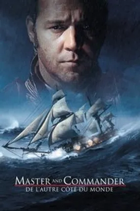 Affiche officielle du film Master and Commander : De l'autre côté du monde (2003) en TrueFrench - HDLight - Regarder en streaming sur GauloisFlix