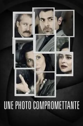 Affiche officielle du film Une photo compromettante (2018) en French - Regarder en streaming sur GauloisFlix