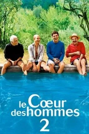 Affiche officielle du film Le Cœur des hommes 2 (2007) en TrueFrench - HDLight - Regarder en streaming sur GauloisFlix