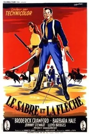 Affiche officielle du film Le Sabre et la Flèche (1953) en TrueFrench - HDLight - Regarder en streaming sur GauloisFlix