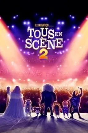 Affiche officielle du film Tous en scène 2 (2021) en TrueFrench - HDLight - Regarder en streaming sur GauloisFlix