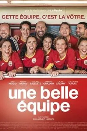 Affiche officielle du film Une belle équipe (2020) en TrueFrench - HDLight - Regarder en streaming sur GauloisFlix