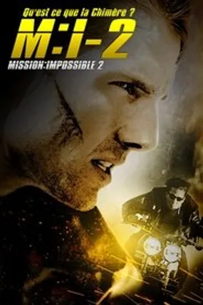Affiche officielle du film Mission : Impossible 2 (2000) en TrueFrench - HDLight - Regarder en streaming sur GauloisFlix