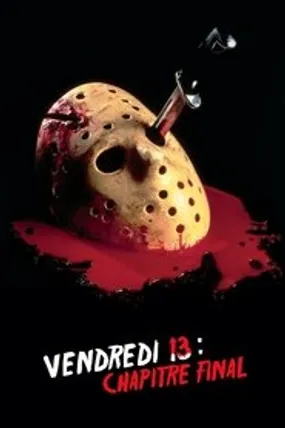 Affiche officielle du film Vendredi 13, chapitre 4 : Chapitre final (1984) en TrueFrench - HDLight - Regarder en streaming sur GauloisFlix