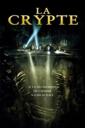 Affiche officielle du film La Crypte (2005) en TrueFrench - HDLight - Regarder en streaming sur GauloisFlix