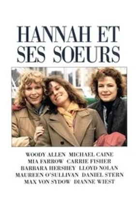 Affiche officielle du film Hannah et ses sœurs (1986) en TrueFrench - HDLight - Regarder en streaming sur GauloisFlix