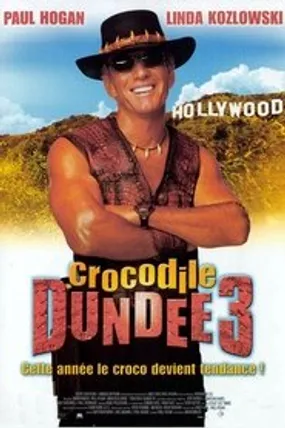 Affiche officielle du film Crocodile Dundee III (2001) en TrueFrench - HDLight - Regarder en streaming sur GauloisFlix