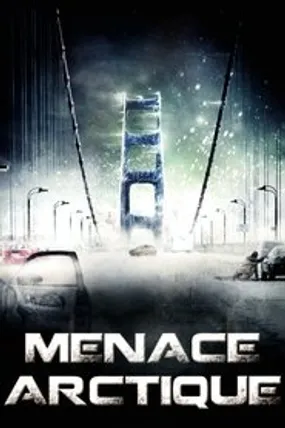 Affiche officielle du film Menace arctique (2010) en TrueFrench - HDLight - Regarder en streaming sur GauloisFlix