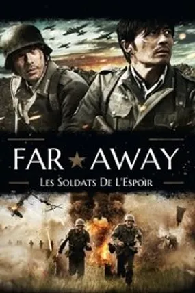 Affiche officielle du film Far Away : Les Soldats de l'espoir (2011) en TrueFrench - HDLight - Regarder en streaming sur GauloisFlix