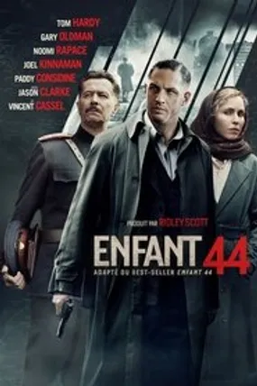 Affiche officielle du film Enfant 44 (2015) en TrueFrench - HDLight - Regarder en streaming sur GauloisFlix