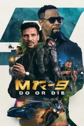Affiche officielle du film MR-9 : Do or die (2023) en VOSTFR - HDLight - Regarder en streaming sur GauloisFlix