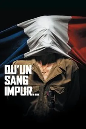 Affiche officielle du film Qu'un sang impur… (2019) en French - HDLight - Regarder en streaming sur GauloisFlix