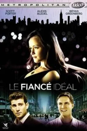 Affiche officielle du film Le Fiancé idéal (2009) en French - Regarder en streaming sur GauloisFlix
