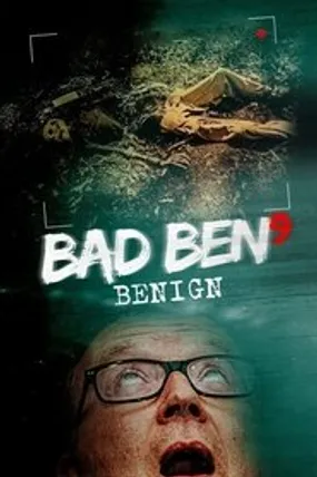 Affiche officielle du film Bad Ben: Benign (2021) en French - Bdrip LD - Regarder en streaming sur GauloisFlix