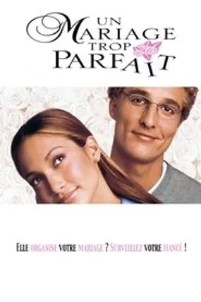 Affiche officielle du film Un Mariage trop parfait (2001) en TrueFrench - HDLight - Regarder en streaming sur GauloisFlix