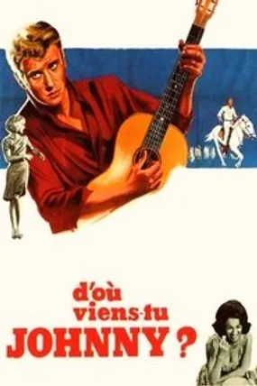 Affiche officielle du film D'où viens-tu, Johnny ? (1963) en French - HDLight - Regarder en streaming sur GauloisFlix