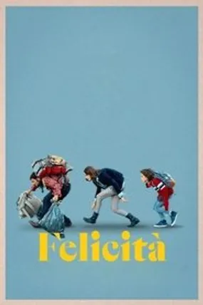 Affiche officielle du film Felicità (2020) en French - HDLight - Regarder en streaming sur GauloisFlix