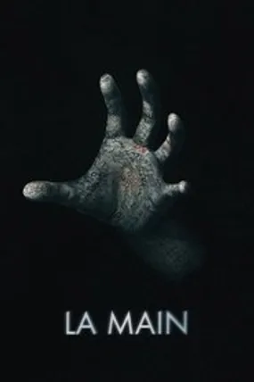 Affiche officielle du film La Main (2023) en TrueFrench - HDLight - Regarder en streaming sur GauloisFlix