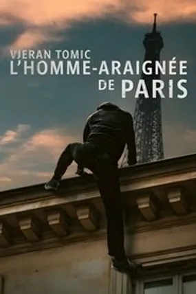 Affiche officielle du film Vjeran Tomic: L'homme-araignée de Paris (2023) en TrueFrench - HDLight - Regarder en streaming sur GauloisFlix