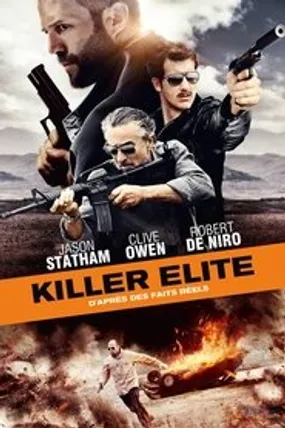 Affiche officielle du film Killer Elite (2011) en TrueFrench - HDLight - Regarder en streaming sur GauloisFlix