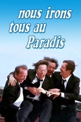 Affiche officielle du film Nous irons tous au paradis (1977) en TrueFrench - HDLight - Regarder en streaming sur GauloisFlix