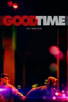 Affiche officielle du film Good Time (2017) en French - Regarder en streaming sur GauloisFlix