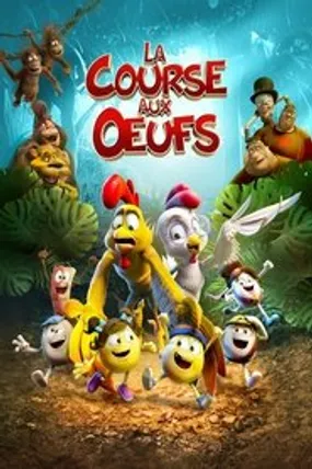 Affiche officielle du film La Course aux œufs (2021) en TrueFrench - HDLight - Regarder en streaming sur GauloisFlix