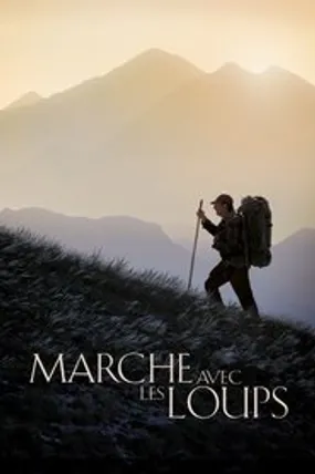 Affiche officielle du film Marche avec les loups (2019) en French - HDLight - Regarder en streaming sur GauloisFlix