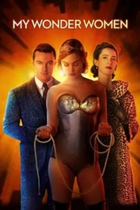 Affiche officielle du film My Wonder Women (2017) en TrueFrench - HDLight - Regarder en streaming sur GauloisFlix