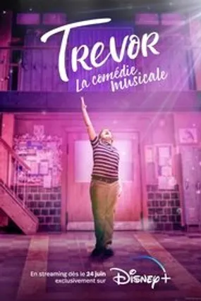 Affiche officielle du film Trevor: The Musical (2022) en VOSTFR - HDLight - Regarder en streaming sur GauloisFlix