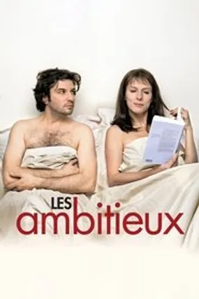 Affiche officielle du film Les ambitieux (2007) en French - Regarder en streaming sur GauloisFlix