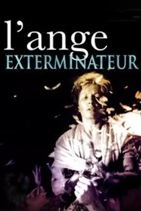 Affiche officielle du film L'Ange exterminateur (1962) en VOSTFR - HDLight - Regarder en streaming sur GauloisFlix